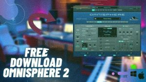 Omnisphere 2.8 Crack + Keygen Descarga gratuita Última 2023